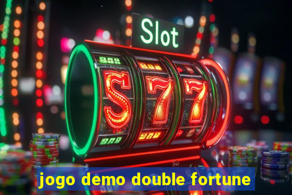 jogo demo double fortune